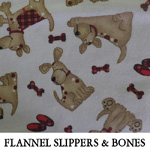 Flannel Slippers & Bones