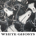 White Ghosts